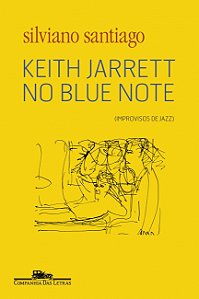 Livro Keith Jarrett no Blue Note: (Improvisos de jazz)