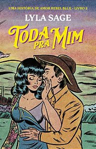 Livro Toda pra mim: Uma história de amor Rebel Blue: 2