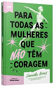 Livro Para todas as mulheres que não têm coragem