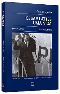Livro Cesar Lattes: uma vida  Visões do infinito
