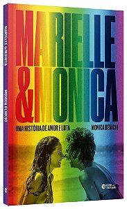 Livro Marielle e Monica Uma história de amor e luta