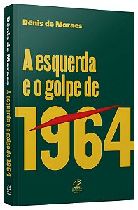 Livro A Esquerda e o Golpe de 1964