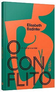 Livro O conflito A mulher e a mãe