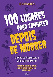 Livro 100 Lugares para Conhecer depois de Morrer
