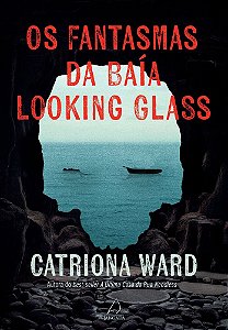 Livro Os Fantasmas da Baía Looking Glass