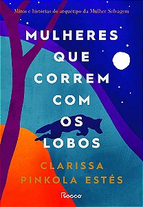 Livro Mulheres que Correm com os Lobos