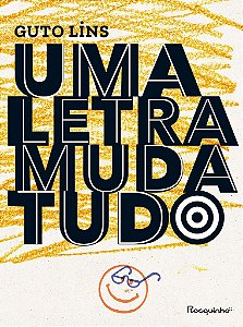 Livro Uma Letra Muda Tudo