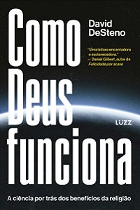 Livro Como Deus Funciona: A Ciência por Trás dos Benefícios da Religião