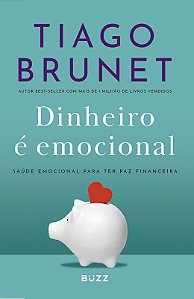 Livro Dinheiro é Emocional: Ed. Atualizada: Saúde emocional para ter paz financeira