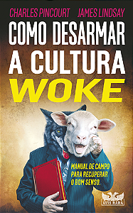 Livro Como Desarmar a Cultura Woke