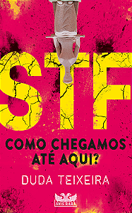 Livro STF: Como Chegamos até Aqui?