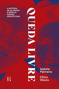 Livro Queda Livre: A História de Glaidson e Mirelis, Faraós dos Bitcoins