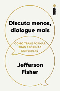 Livro Discuta Menos, Dialogue Mais