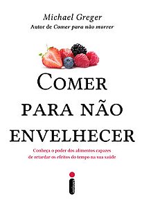 Livro Comer para Não Envelhecer