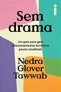Livro Sem Drama: Um Guia para Gerir Relacionamentos Familiares pouco Saudáveis