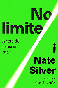 Livro No Limite: A Arte de Arriscar Tudo