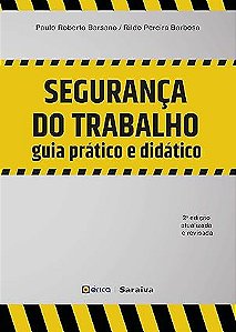 Livro Segurança do Trabalho: Guia Prático e Didático Barsano