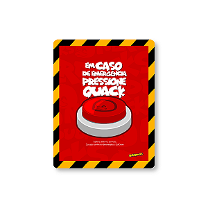 QUADRO DE METAL M - NERDUCKS - EM CASO DE EMERGÊNCIA PRESSIONE O QUACK