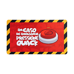 MOUSEPAD GAMER - EM CASO DE EMERGENCIA PRESSIONE QUACK