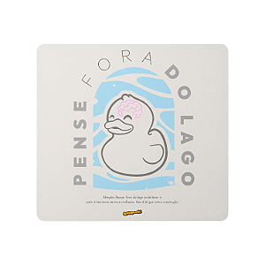 MOUSEPAD PADRÃO - PENSE FORA DO LAGO