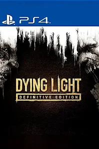 Dying Light Definitive Edition PS4 Mídia Digital
