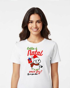 Camisa Unissex Então é Natal Estampada