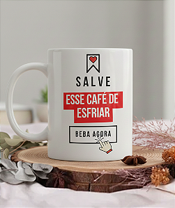 Caneca personalizada SALVE ESSE CAFÉ DE ....