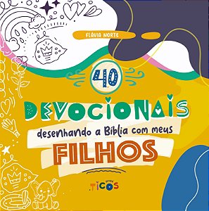 Desenhando a Bíblia com os Meus Filhos - 40 Devocionais