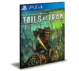 Tails of Iron Ps4 e Ps5 Mídia Digital