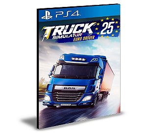 Truck Simulator 25 Euro Driver Ps4 e PS5 Mídia Digital