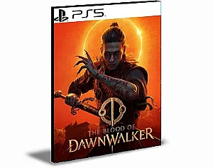 THE BLOOD OF DAWNWALKER Ps5 Mídia Digital