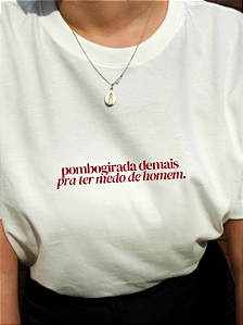 Camiseta Branca "Pombagirada Não Tenho Medo" Unissex