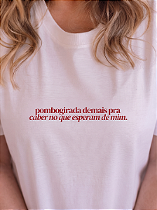 Camiseta Branca "Pombagirada Demais" Unissex