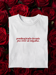 Camiseta Branca "Pombagirada Migalha" Unissex