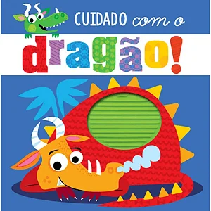 Livro Toque e sinta Cuidado com o dragão!