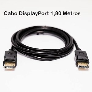 Cabo DisplayPort - 1,80 Metros