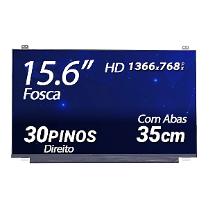 Tela para Notebook 15.6" Polegadas Slim 30 Pinos Direito Com Fixação HD 1366x768 Fosca