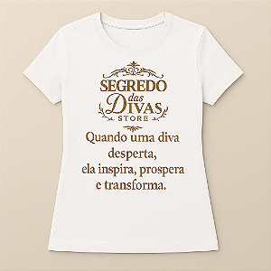 Camiseta Feminina Branca - Quando uma Diva Desperta