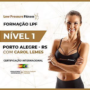 Curso Nível 1 com Formação LPF em Porto Alegre - RS (OUTUBRO 2024)