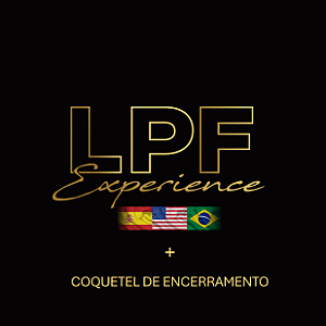 LPF EXPERIENCE — COM COQUETEL DE ENCERRAMENTO - 16/05