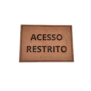 Placa Sinalização 1/2 Oficio Acesso Restrito Mdf Natural [F031]