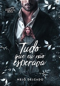 TUDO QUE EU NÃO ESPERAVA - Helô Delgado