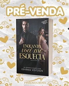 ENQUANTO VOCÊ ME ESQUECIA - Edvânia Voitzszn