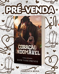 CORAÇÃO INDOMÁVEL - Dani Nascimento