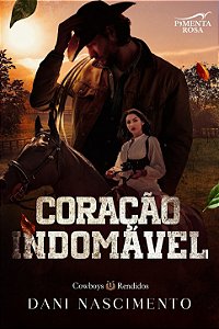 CORAÇÃO INDOMÁVEL - Dani Nascimento