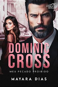 DOMINIC CROSS: MEU PECADO PROIBIDO - Mayara Dias