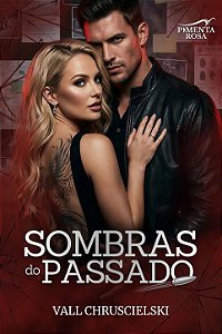 SOMBRAS DO PASSADO - Vall Chruscielski