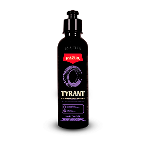 TYRANT - Revitalizador de Pneus Antiderrapante 240ml - RAZUX