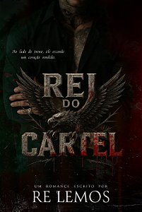 REI DO CARTEL LIVRO EM CAPA DURA/ AUTORA RE LEMOS