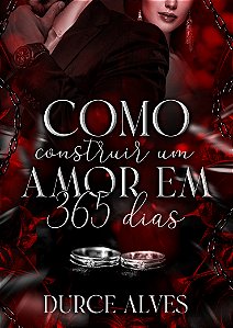 COMO CONSTRUIR UM AMOR EM 365 DIAS LIVRO BROCHURA DURCE ALVES (PRÉ-VENDA ATÉ 12/05)